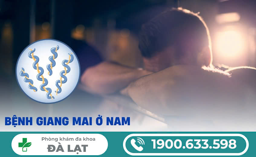 BỆNH GIANG MAI Ở NAM: NGUYÊN NHÂN, DẤU HIỆU VÀ CÁCH ĐIỀU TRỊ